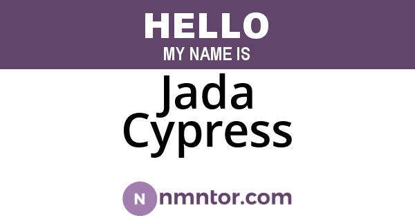 Jada Cypress
