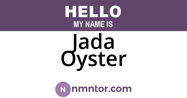 Jada Oyster