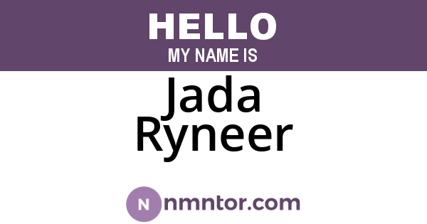 Jada Ryneer