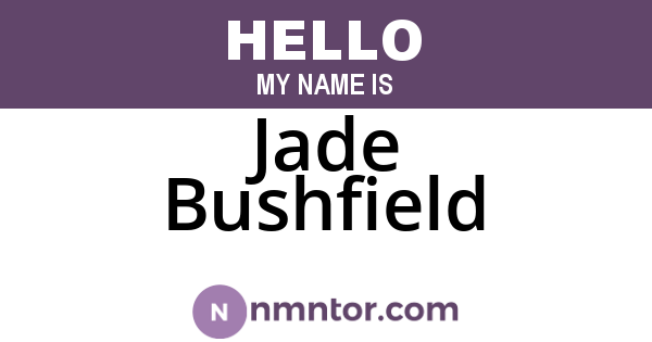 Jade Bushfield