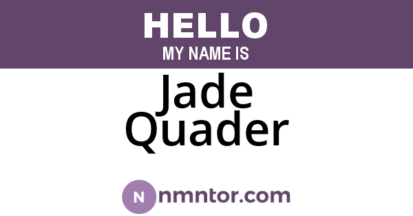 Jade Quader