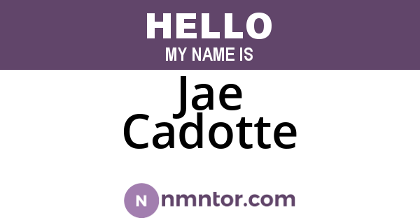 Jae Cadotte
