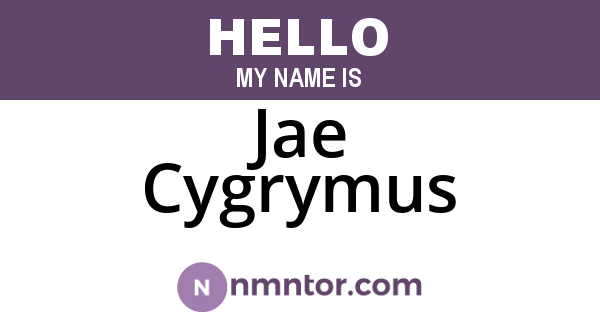Jae Cygrymus