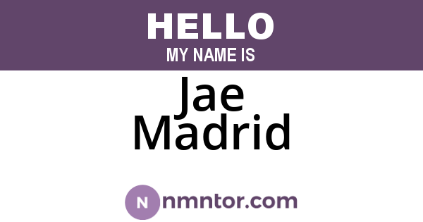 Jae Madrid