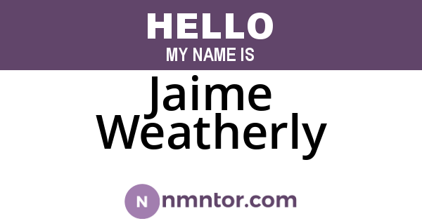 Jaime Weatherly