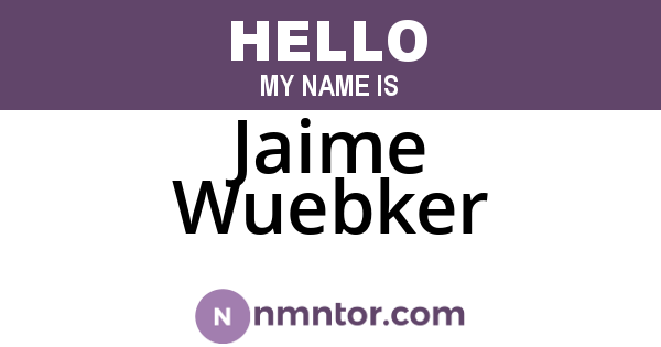 Jaime Wuebker