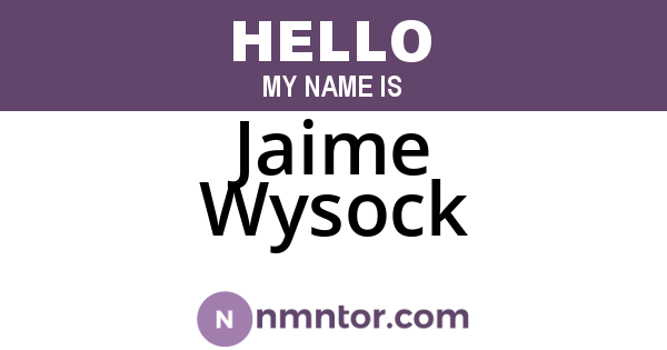 Jaime Wysock