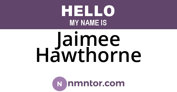 Jaimee Hawthorne