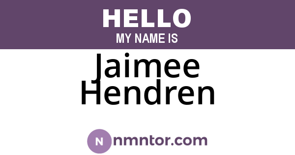 Jaimee Hendren