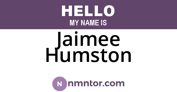 Jaimee Humston
