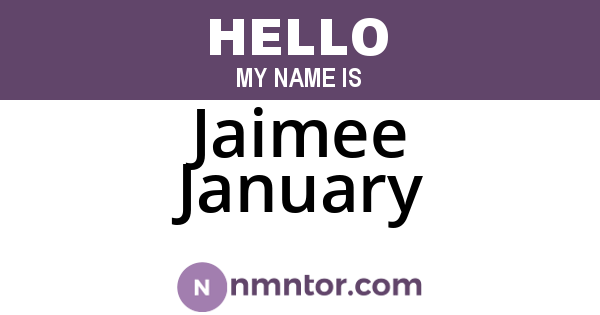 Jaimee January