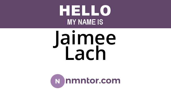Jaimee Lach