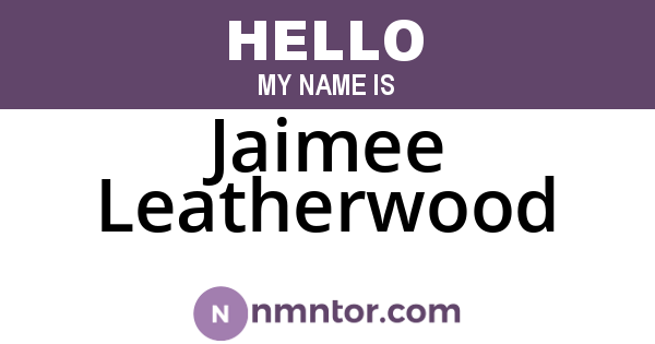 Jaimee Leatherwood