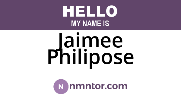 Jaimee Philipose