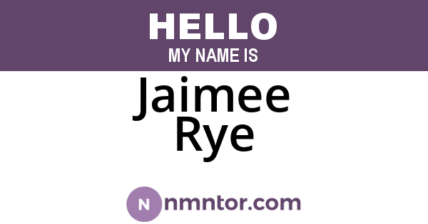 Jaimee Rye