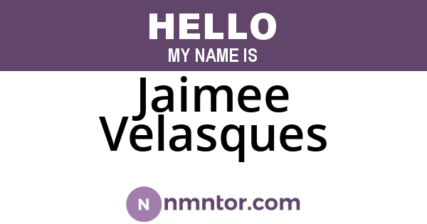 Jaimee Velasques