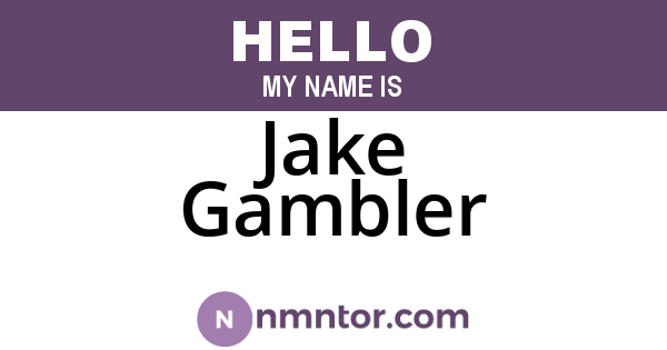 Jake Gambler