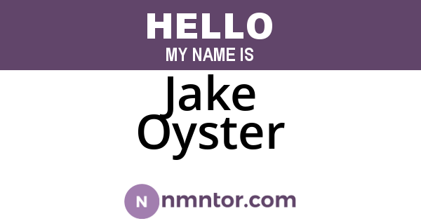 Jake Oyster