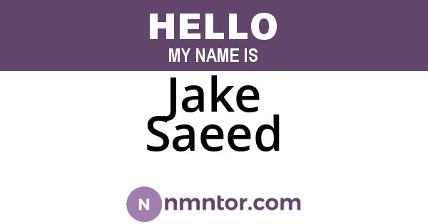 Jake Saeed