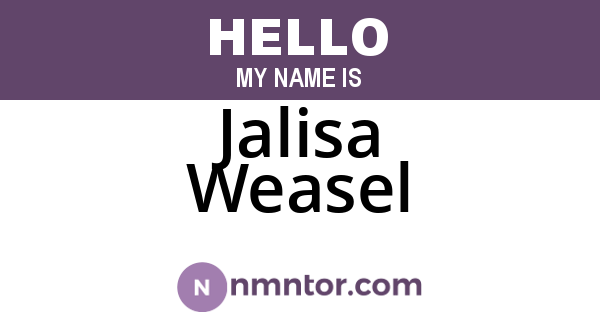 Jalisa Weasel