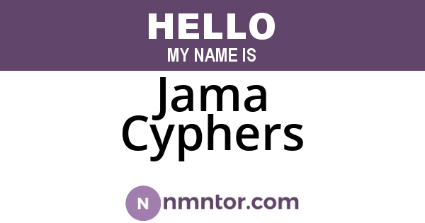 Jama Cyphers