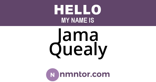 Jama Quealy