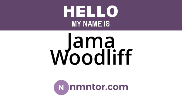 Jama Woodliff