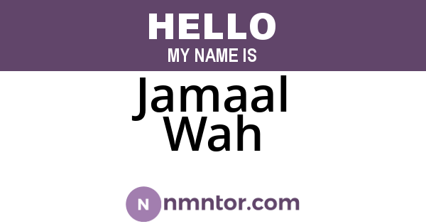 Jamaal Wah