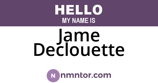 Jame Declouette