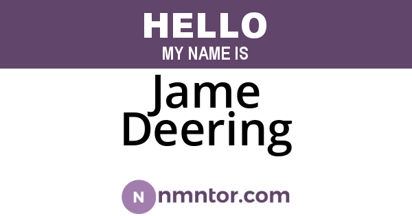 Jame Deering