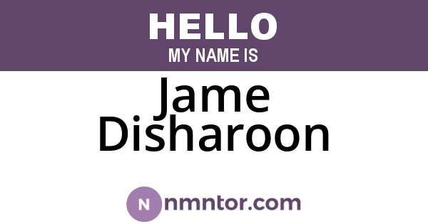 Jame Disharoon