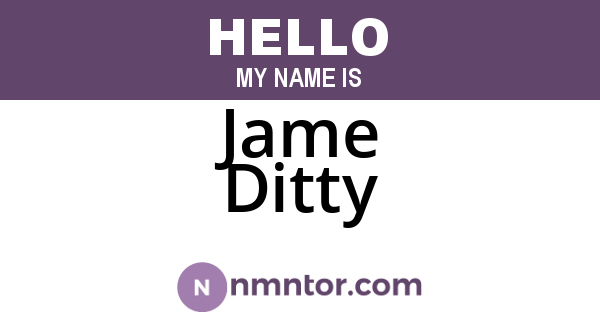Jame Ditty
