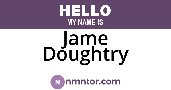 Jame Doughtry