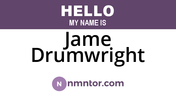 Jame Drumwright