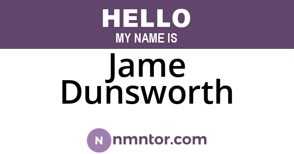 Jame Dunsworth