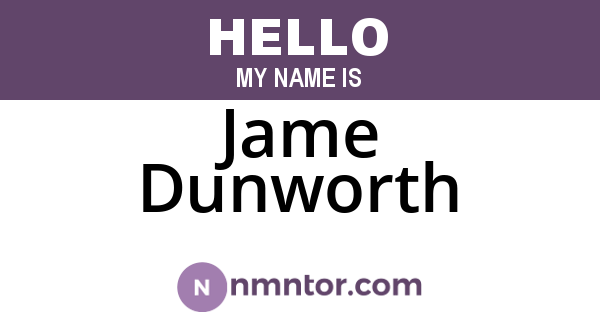Jame Dunworth