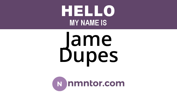 Jame Dupes