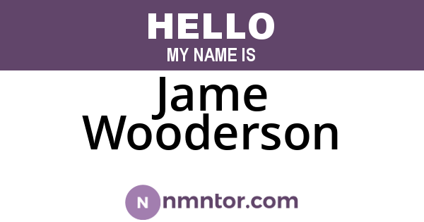 Jame Wooderson
