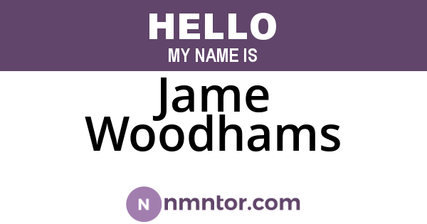 Jame Woodhams