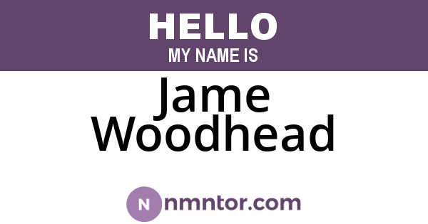 Jame Woodhead