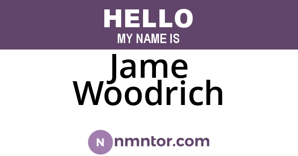 Jame Woodrich