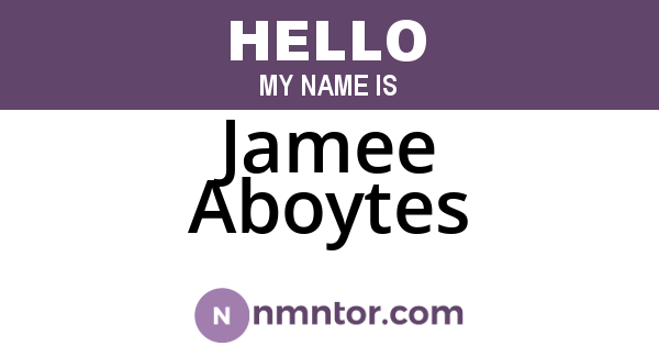 Jamee Aboytes