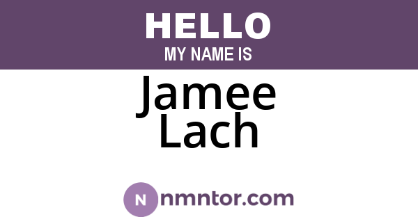 Jamee Lach