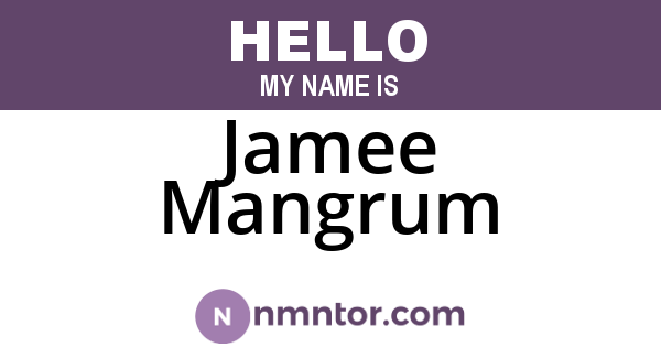 Jamee Mangrum