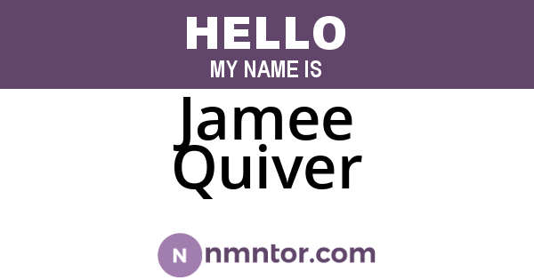 Jamee Quiver