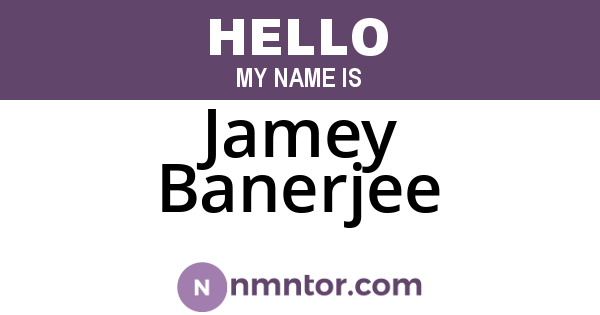 Jamey Banerjee