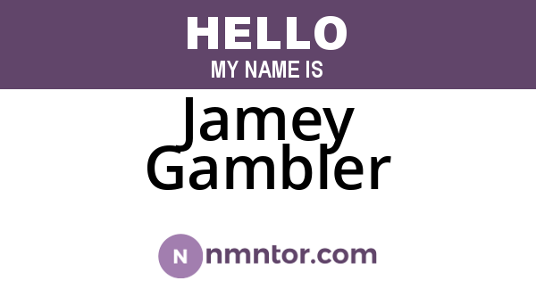 Jamey Gambler