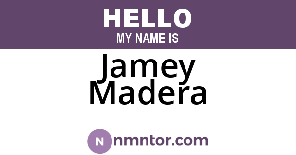 Jamey Madera