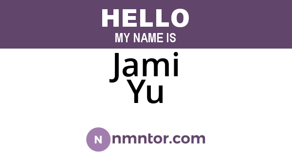 Jami Yu