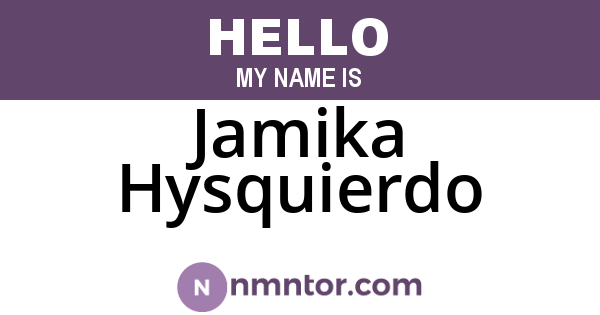 Jamika Hysquierdo
